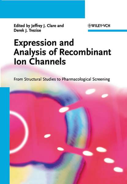Скачать книгу Expression and Analysis of Recombinant Ion Channels