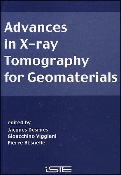 Скачать книгу Advances in X-ray Tomography for Geomaterials