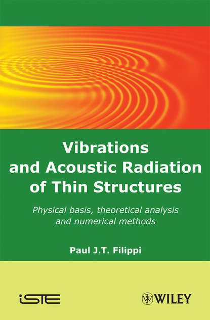 Скачать книгу Vibrations and Acoustic Radiation of Thin Structures