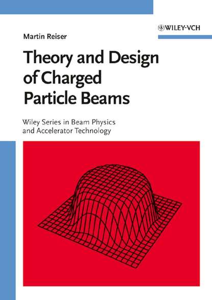 Скачать книгу Theory and Design of Charged Particle Beams