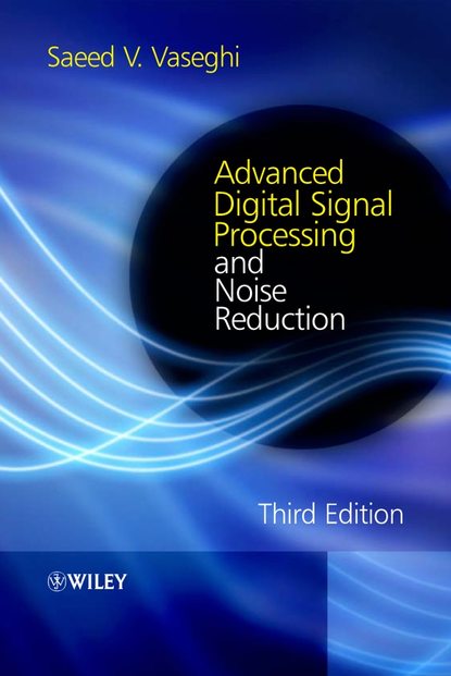 Скачать книгу Advanced Digital Signal Processing and Noise Reduction