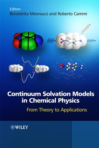 Скачать книгу Continuum Solvation Models in Chemical Physics