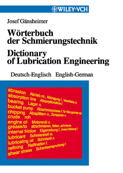 Скачать книгу Wörterbuch der Schmierungstechnik / Dictionary of Lubrication Engineering