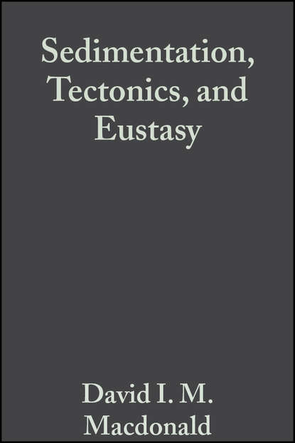 Скачать книгу Sedimentation, Tectonics, and Eustasy (Special Publication 12 of the IAS)