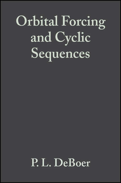 Скачать книгу Orbital Forcing and Cyclic Sequences (Special Publication 19 of the IAS)