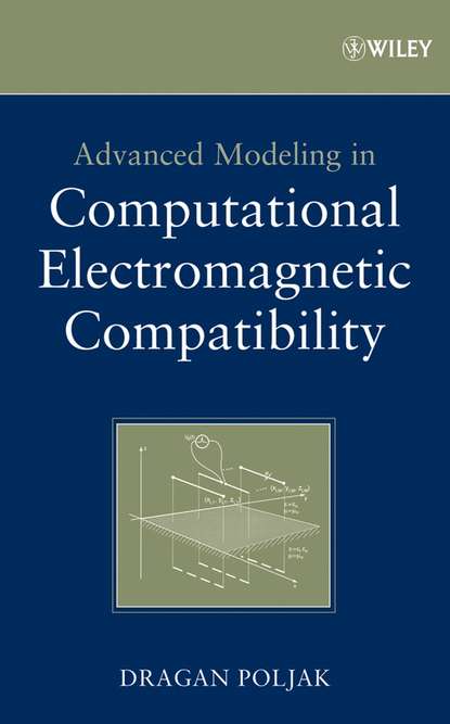 Скачать книгу Advanced Modeling in Computational Electromagnetic Compatibility