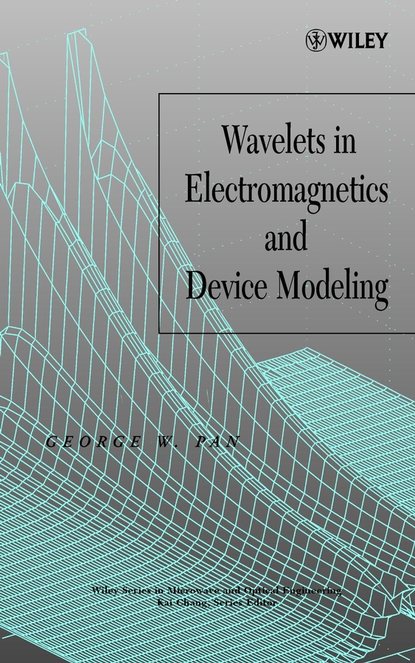 Скачать книгу Wavelets in Electromagnetics and Device Modeling