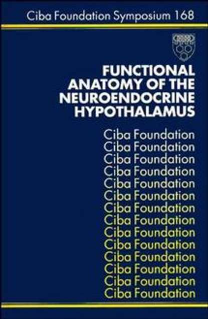 Скачать книгу Functional Anatomy of the Neuroendocrine Hypothalamus