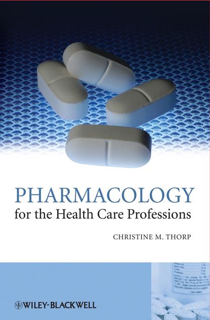 Скачать книгу Pharmacology for the Health Care Professions