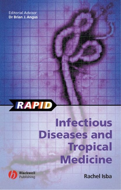Скачать книгу Rapid Infectious Diseases and Tropical Medicine