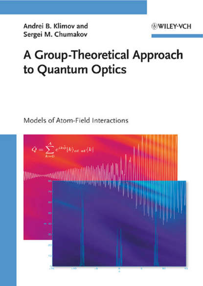 Скачать книгу A Group-Theoretical Approach to Quantum Optics