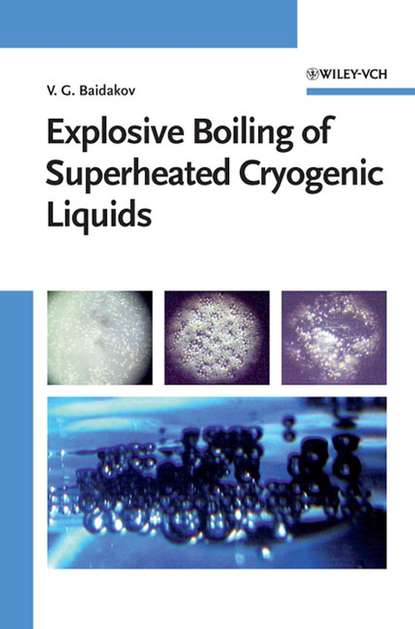 Скачать книгу Explosive Boiling of Superheated Cryogenic Liquids