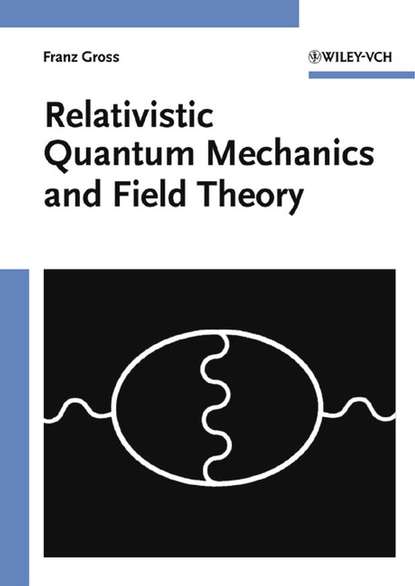 Скачать книгу Relativistic Quantum Mechanics and Field Theory