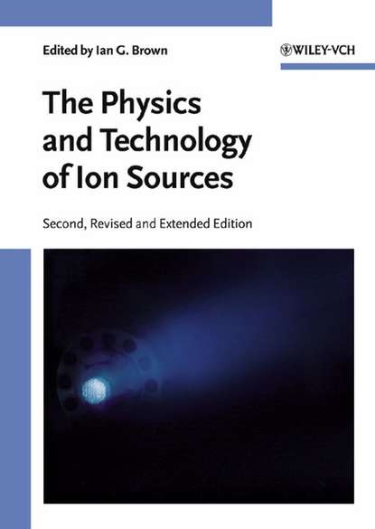 Скачать книгу The Physics and Technology of Ion Sources