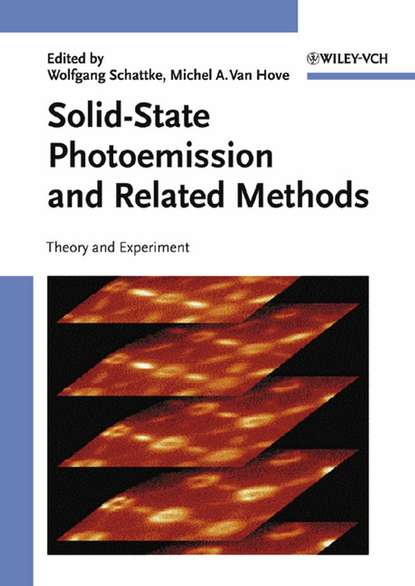 Скачать книгу Solid-State Photoemission and Related Methods