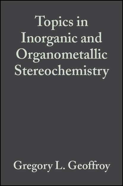 Скачать книгу Topics in Inorganic and Organometallic Stereochemistry