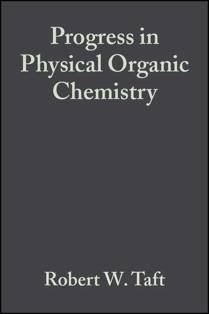 Скачать книгу Progress in Physical Organic Chemistry, Volume 12