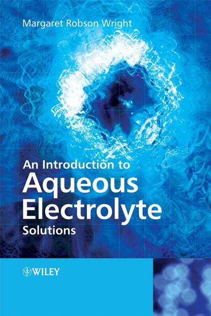 Скачать книгу An Introduction to Aqueous Electrolyte Solutions
