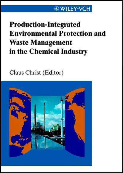 Скачать книгу Production-Integrated Environmental Protection and Waste Management in the Chemical Industry