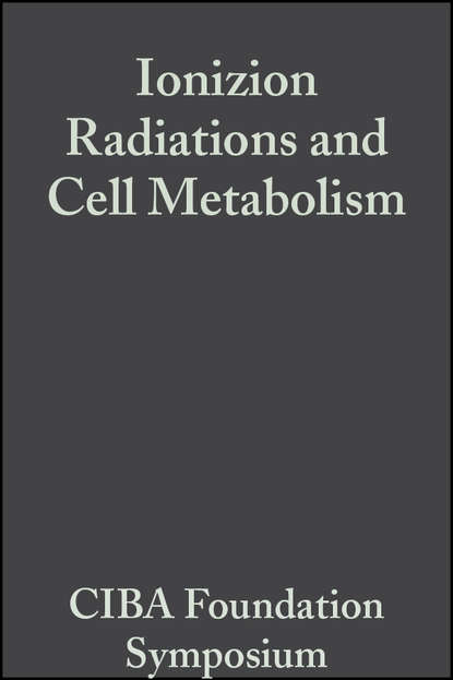 Скачать книгу Ionizion Radiations and Cell Metabolism