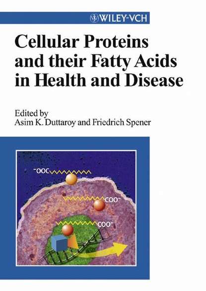 Скачать книгу Cellular Proteins and Their Fatty Acids in Health and Disease