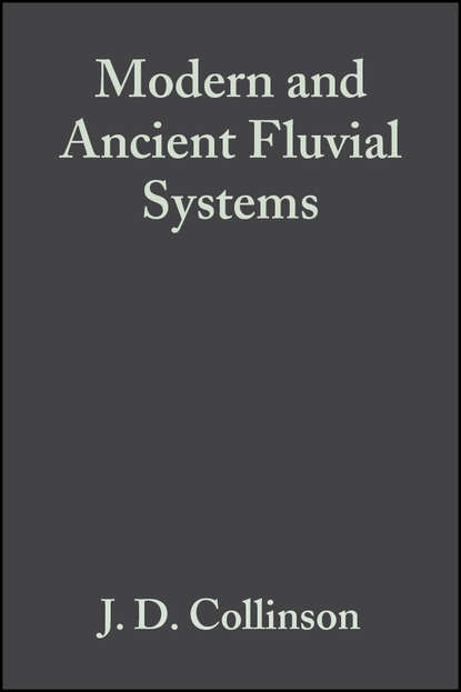 Скачать книгу Modern and Ancient Fluvial Systems (Special Publication 6 of the IAS)