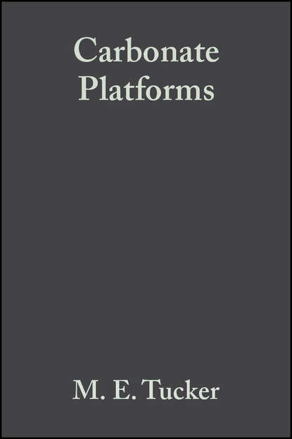 Скачать книгу Carbonate Platforms (Special Publication 9 of the IAS)