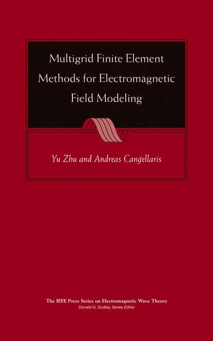 Скачать книгу Multigrid Finite Element Methods for Electromagnetic Field Modeling