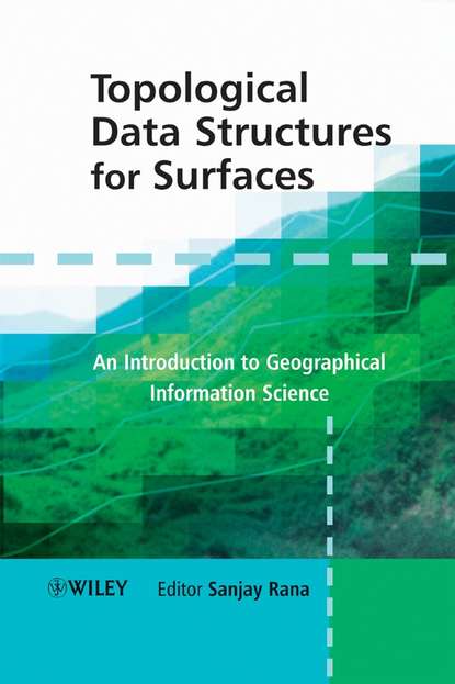 Скачать книгу Topological Data Structures for Surfaces