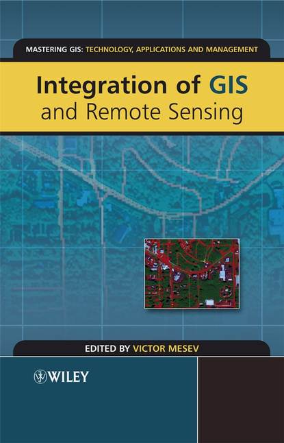 Скачать книгу Integration of GIS and Remote Sensing