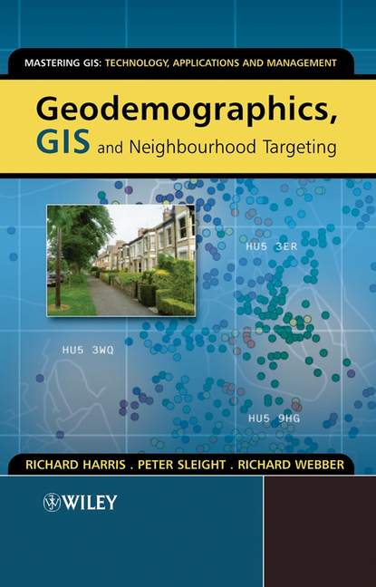 Скачать книгу Geodemographics, GIS and Neighbourhood Targeting