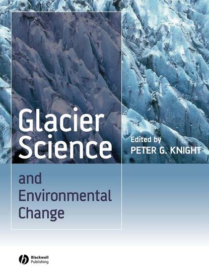Скачать книгу Glacier Science and Environmental Change