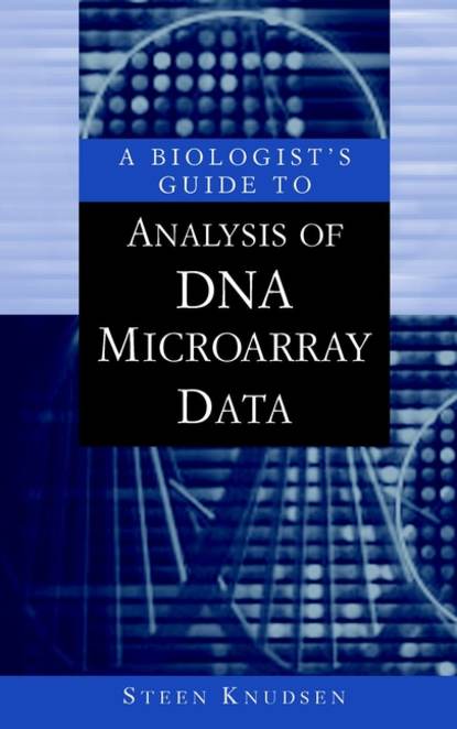 Скачать книгу A Biologist's Guide to Analysis of DNA Microarray Data