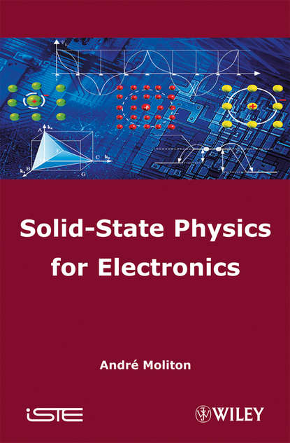 Скачать книгу Solid-State Physics for Electronics