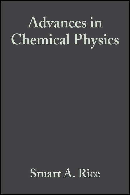 Скачать книгу Advances in Chemical Physics. Volume 136
