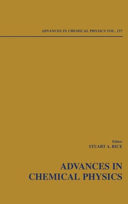 Скачать книгу Advances in Chemical Physics. Volume 137