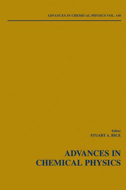 Скачать книгу Advances in Chemical Physics. Volume 140