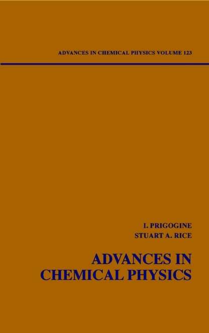 Скачать книгу Advances in Chemical Physics. Volume 123