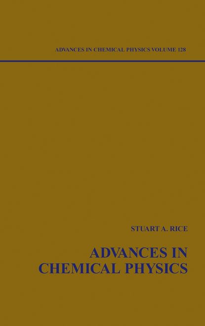 Скачать книгу Advances in Chemical Physics. Volume 128