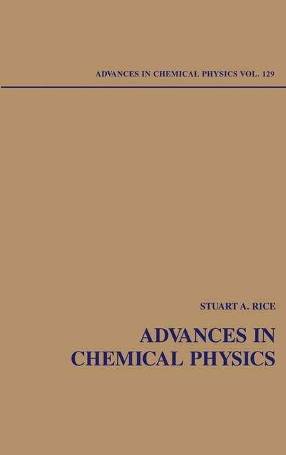 Скачать книгу Advances in Chemical Physics. Volume 129