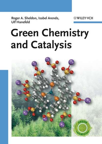 Скачать книгу Green Chemistry and Catalysis