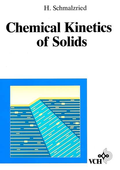 Скачать книгу Chemical Kinetics of Solids