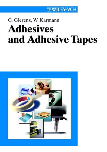 Скачать книгу Adhesives and Adhesive Tapes