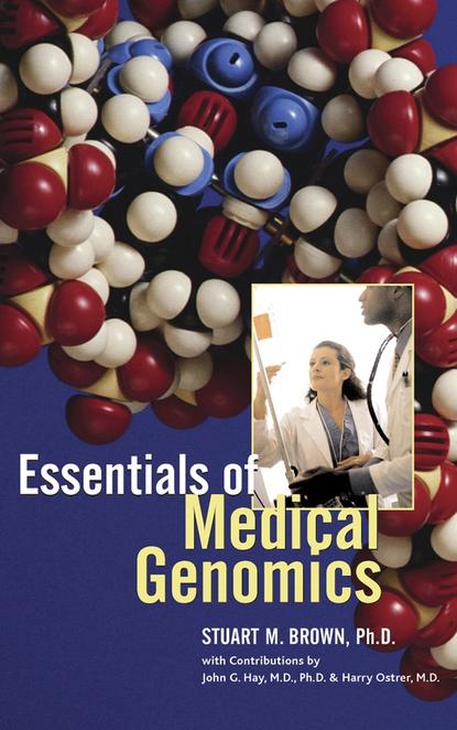 Скачать книгу Essentials of Medical Genomics