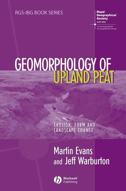 Скачать книгу Geomorphology of Upland Peat