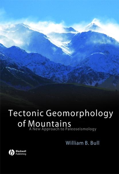 Скачать книгу Tectonic Geomorphology of Mountains