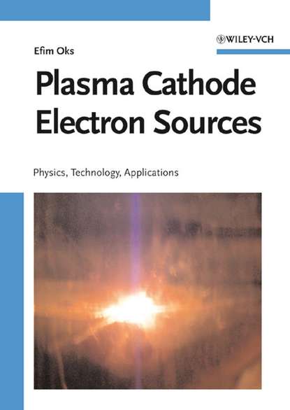 Скачать книгу Plasma Cathode Electron Sources