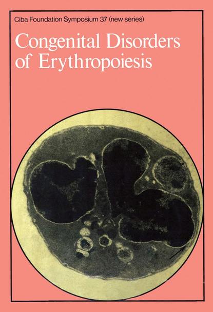 Скачать книгу Congenital Disorders of Erythropoiesis