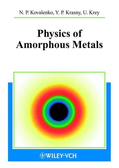 Скачать книгу Physics of Amorphous Metals