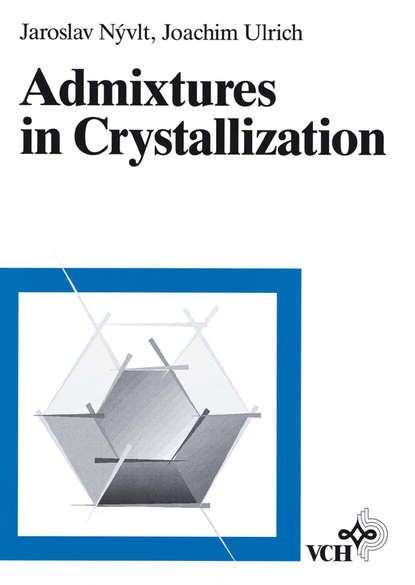 Скачать книгу Admixtures in Crystallization
